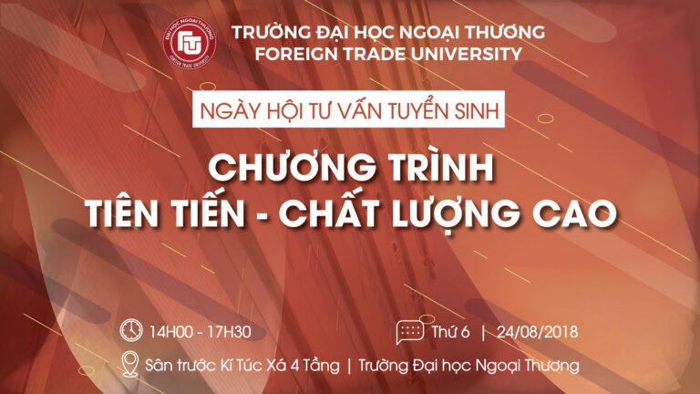 Thông tin về “Ngày hội Tư vấn Tuyển sinh Chương trình Tiên tiến – Chất lượng cao năm 2018”