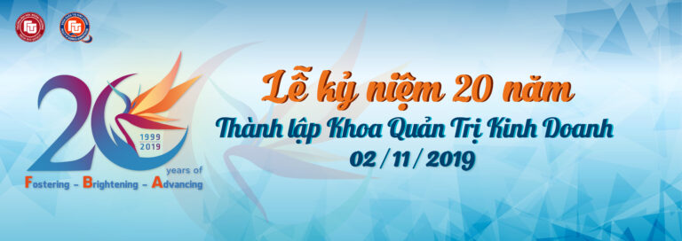 PHÁT ĐỘNG LỄ KỶ NIỆM 20 NĂM NGÀY THÀNH LẬP KHOA QUẢN TRỊ KINH DOANH