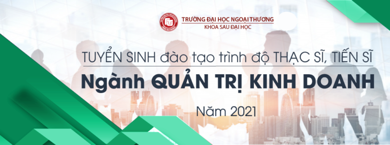 Thông báo TUYỂN SINH đào tạo trình độ THẠC SĨ, TIẾN SĨ đợt Tháng 6 năm 2021