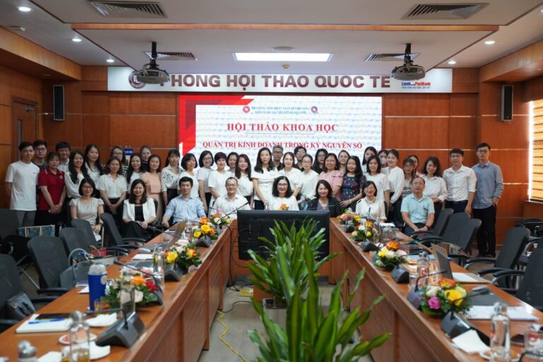 KHOA QUẢN TRỊ KINH DOANH TỔ CHỨC HỘI THẢO “QUẢN TRỊ KINH DOANH TRONG KỶ NGUYÊN SỐ”