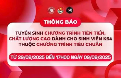 THÔNG BÁO TUYỂN SINH CHƯƠNG TRÌNH TIÊN TIẾN, CHẤT LƯỢNG CAO DÀNH CHO SINH VIÊN KHÓA 64 CHƯƠNG TRÌNH TIÊU CHUẨN