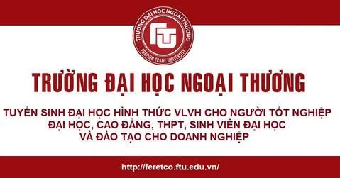 THÔNG BÁO TUYỂN SINH ĐẠI HỌC HÌNH THỨC VLVH ĐỢT 2 NĂM 2025 CỦA TRƯỜNG ĐẠI HỌC NGOẠI THƯƠNG