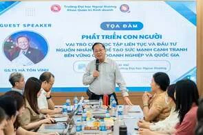 RECAP TỌA ĐÀM KHOA HỌC “PHÁT TRIỂN CON NGƯỜI: VAI TRÒ CỦA HỌC TẬP LIÊN TỤC VÀ ĐẦU TƯ NGUỒN NHÂN LỰC ĐỂ TẠO SỨC MẠNH CẠNH TRANH BỀN VỮNG CHO DOANH NGHIỆP VÀ QUỐC GIA